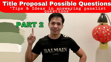 TITLE DEFENSE COMMON QUESTIONS AND POSSIBLE ANSWERS | PREPARING TITLE DEFENSE PART 2