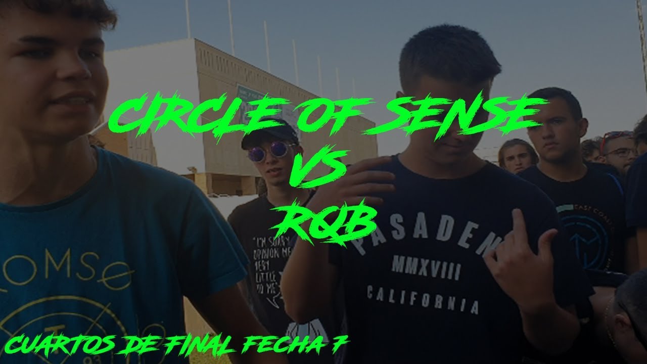 batallas de rap CIRCLE OF SENSE VS RQB CUARTOS DE FINAL FECHA 7 MIRAELBUENRAP TEMPORADA 3 (3/8/2019)