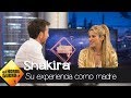 Shakira: "Ser madre me ha cambiado la vida muchísimo, pero siempre para bien" - El Hormiguero 3.0