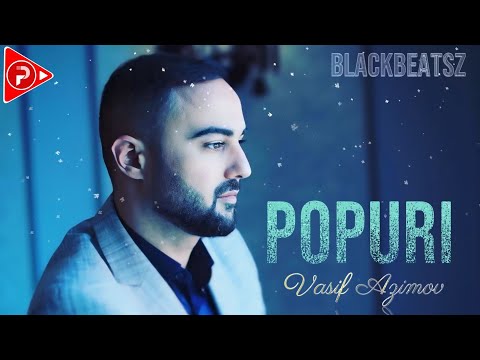 Vasif Azimov - Popuri 2024 ( Remix BlackBeatsZ )