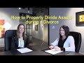 How to Properly Divide Assets during a Separation or Divorce