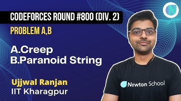 Codeforces Round #800 (Div. 2)|A. Creep|B. Paranoid String|Problem A,Problem B | Newton School