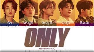 DAY6  – 'ONLY' (둘도 아닌 하나) Lyrics [Color Coded_Han_Rom_Eng]