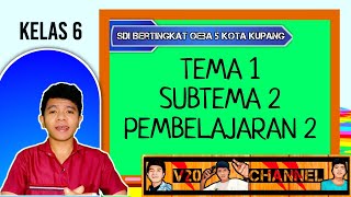 Materi Kelas 6 Tema 1 Subtema 2 Pembelajaran 2