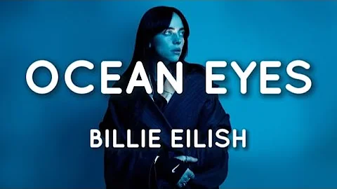 Billie Eilish - Ocean Eyes (Lyrics Video)