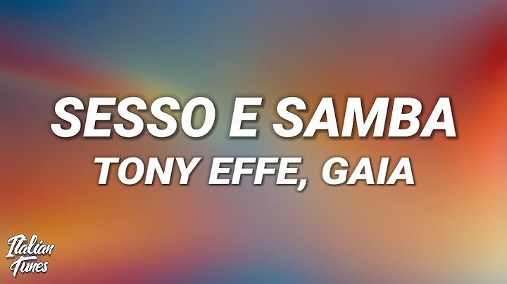 Tony Effe, Gaia - Sesso E Samba (Lyrics/Testo)