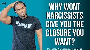 Why wont narcissists give you the closure you want | The Narcissists