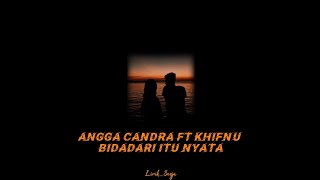 Angga Candra Ft Khifnu  Bidadari Itu Nyata kolabor anggacandra khifnu musikindonesia