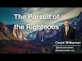 David wilkerson the pursuit of the righteous  must hear