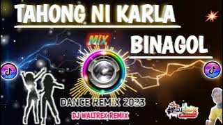 Bagong Totogin TAHONG NI KARLA MIX BINAGOL Dance Remix 2023 - Dj Waltrex