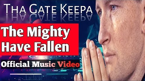 The Mighty Have Fallen [Official Music Video]