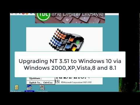 ఒక నిమిషంలోపు 2000, XP, Vista, 8 మరియు 8.1 ద్వారా Windows NT 3.51ని Windows 10కి అప్‌గ్రేడ్ చేస్తోంది