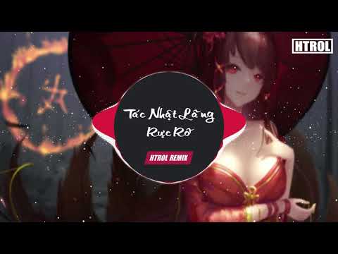 Tát Nhật Lãng Rực Rỡ Remix ( Htrol ft Phạm Thành ) Lời Việt | Nhạc gây nghiện 2020