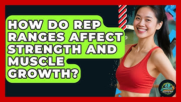 How Do Rep Ranges Affect Strength And Muscle Growth? - High Energy Training Hub