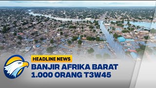[Headline News, 19/09] Banjir Afrika Barat 1000 Orang T3W45