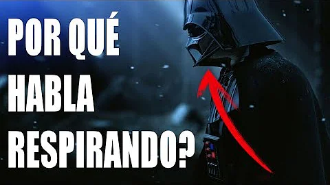 ¿Por qué oyes respirar a Darth Vader?