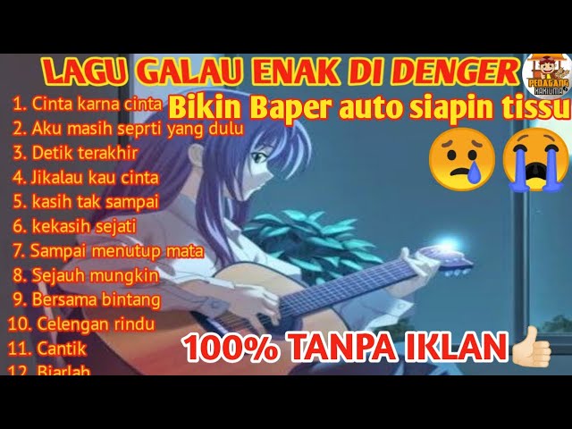 aku masih seprti yang dulu || Kumpulan lagu galau bikin baper 2020 populer class=