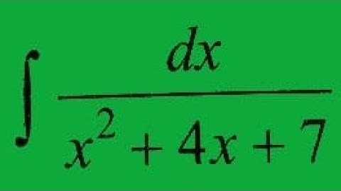 Integration ∫ dx/x^2+4x+7