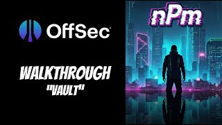 Offsec Proving Grounds Walkthrough -  Vault