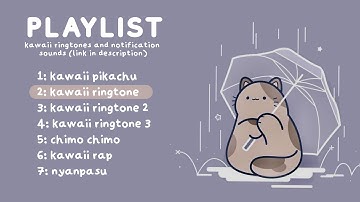 Kawaii Ringtones and Notification Sounds | Free Download (with links)