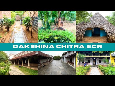 Dakshina Chitra Tour | Chennai's Cultural Scenic Spot | Must Visit