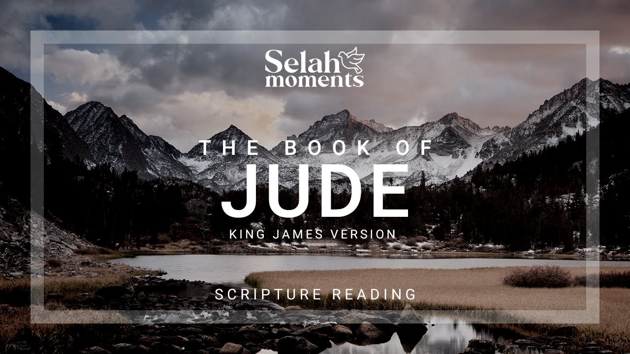 The Book of Jude | KJV Audio Bible #selahmoments #audiobible #KJV - YouTube