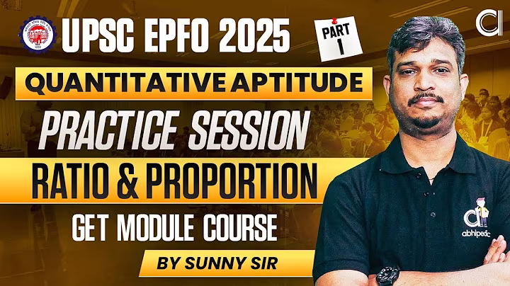 UPSC EPFO 2025 | Practice & Revision Session - 1 | Ratio & Proportion | By Sunny Sir