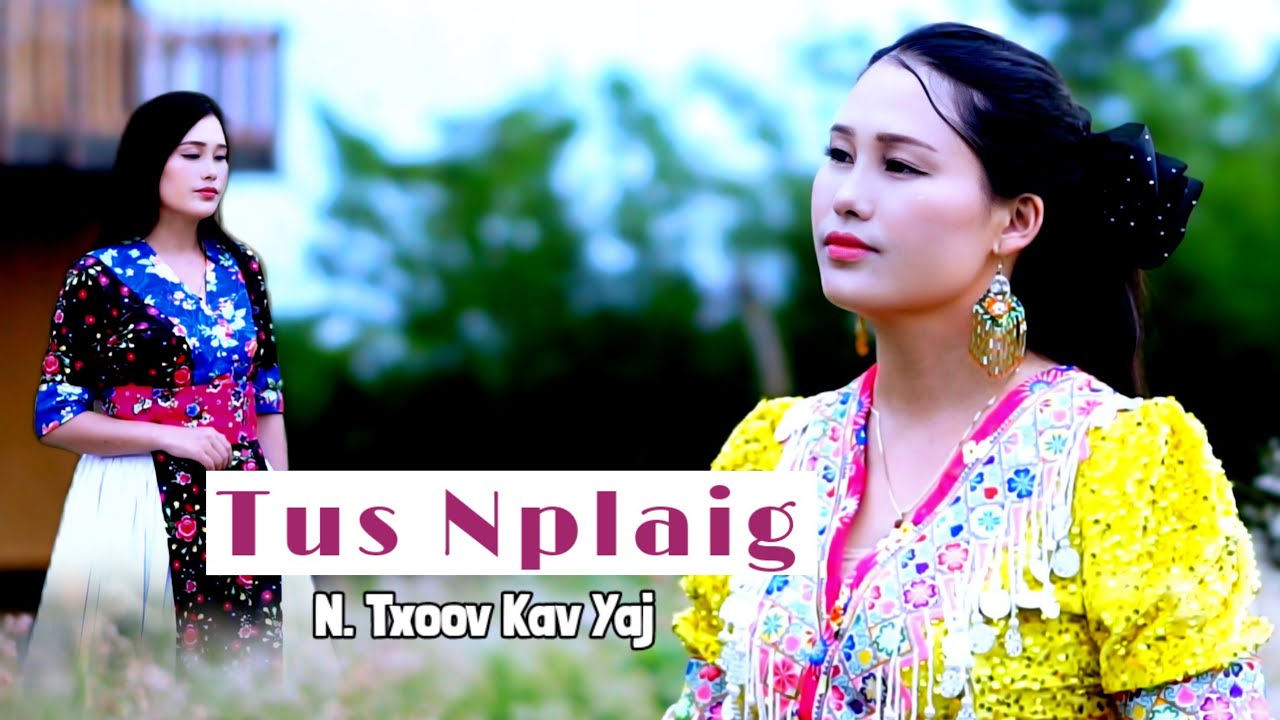 Tus Nplaig (N.Txoov Kav Yaj)
