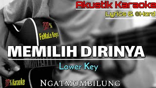 Ngatmombilung - Memilih Dirinya (Karaoke) | Female Key
