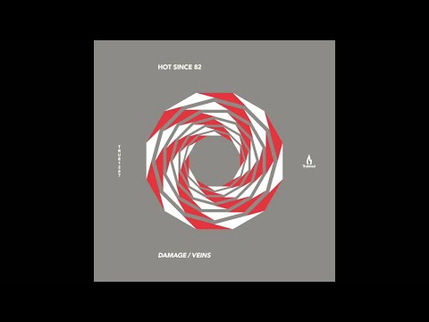 Hot Since 82 - Veins