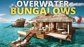 Secret Paradise Found: The 10 Most Incredible Overwater Bungalows!