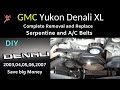 GMC Yukon Denali XL 6.0 | How to Replace Serpentine and A/C Belt | DIY