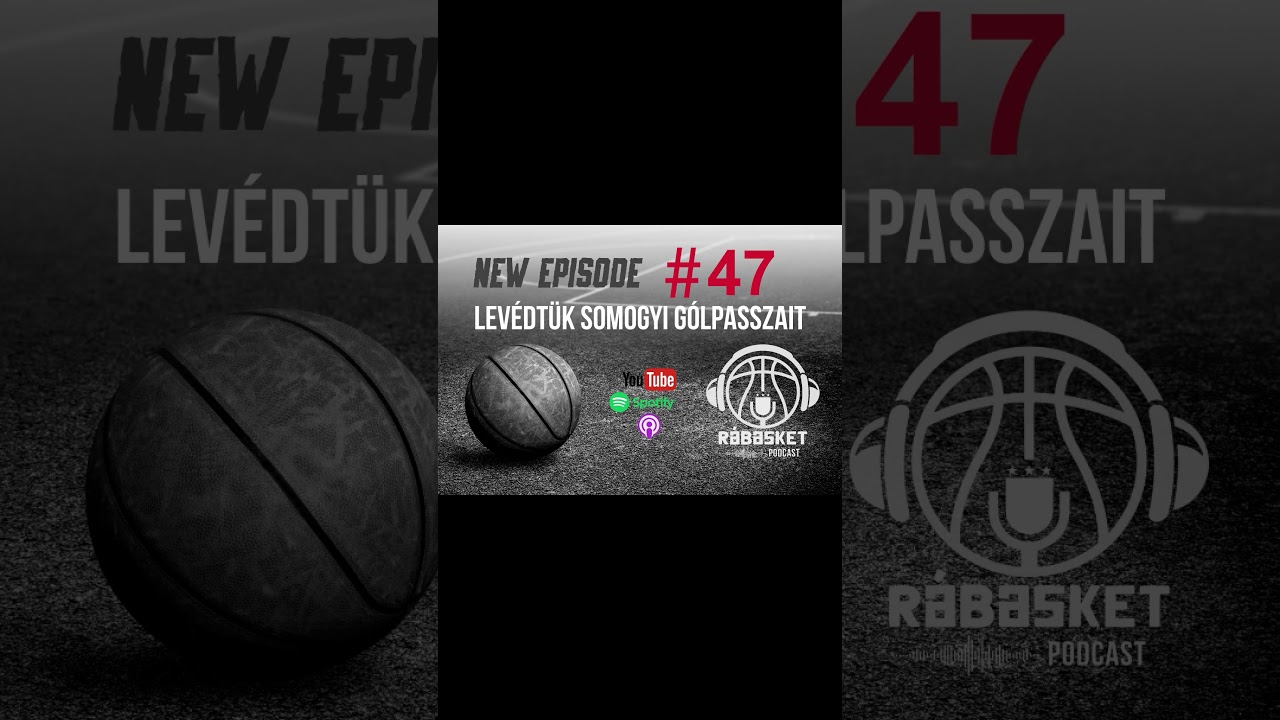 LEVÉDTÜK Somogyi gólpasszait #körmend #kosárlabda #podcast