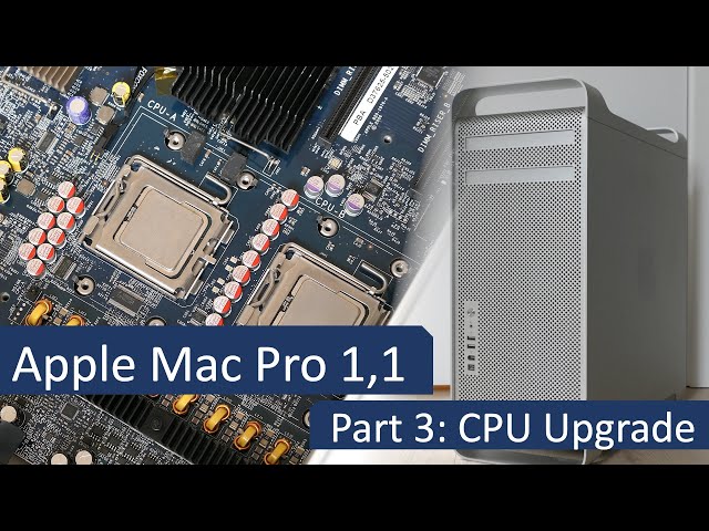 Apple Mac Pro 1,1 - CPU Upgrade - Undesired but fun - Part 3