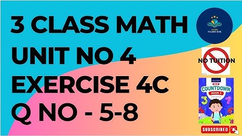 Class 3 - Mathematics - Chapter 4 - EXERCISE 4C Q No 5-8 |Oxford Countdown Book 3 Unit 4 Exercise 4C