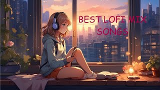 Best LoFi Mix Songs (slowed+reverbed) | Love Songs Status | Best Songs Ever | Arijit Singh |