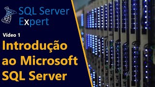 Introduction to SQL Server | SQL Server Expert