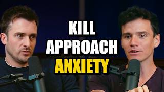 The Fastest Way To Kill Approach Anxiety