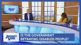 Is the government betraying disabled people? Feat. Shani Dhanda | Jeremy Vine