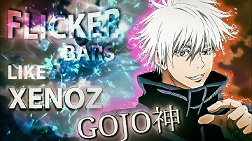 BADASS FLICKER BARS LIKE XENOZ & GOJO神 [AMV// TUTORIAL]!