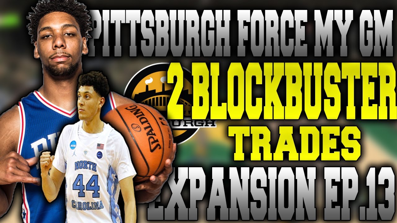"2 BLOCKBUSTER Trades" Force Expansion My League Ep.14 NBA 2K17 YouTube