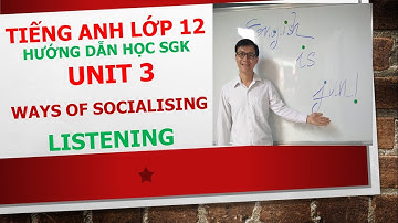 Tiếng Anh lớp 12 (Học SGK) - Unit 3: Ways of Socialising - Listening - Task 2