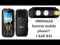 10000mAh battery mobile phone!! I kall K41