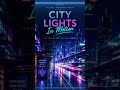 City Lights In Motion