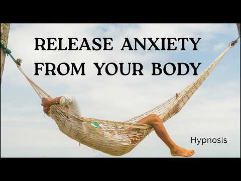 Anxiety Relief Hypnosis | Release Anxiety Stored in the Body & Feel Calm Again