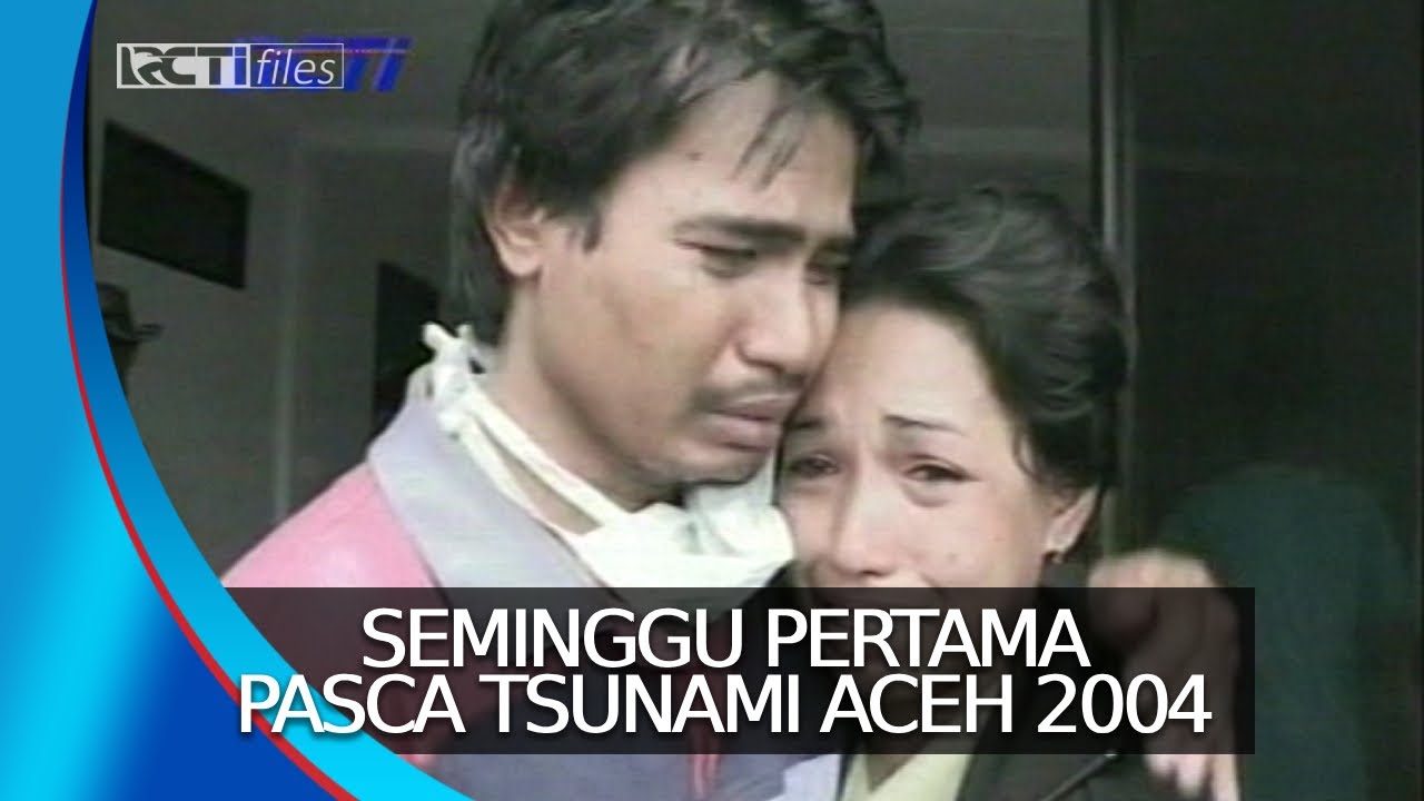 Seminggu Pertama Pasca Tsunami Aceh 2004