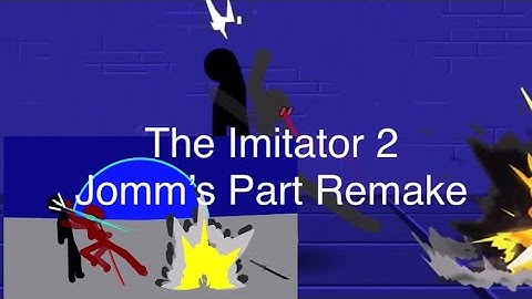 The Imitator 2 Jomm’s part remake version || Pivot Animator