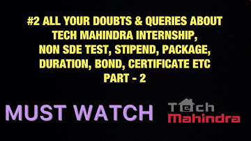 #2 ALL YOUR DOUBTS & QUERIES ABOUT TECH MAHINDRA INTERNSHIP, NON SDE TECH, STIPEND, PACKAGE PART - 2