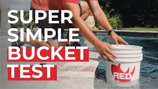 The Bucket Test | How to know if your pool is leaking