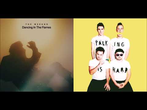 Shut Up And Dance In The Flames (Mashup) - The Weeknd & WALK THE MOON